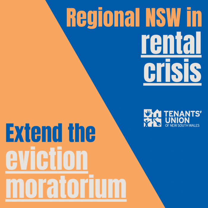 Text reads Regional NSW in rental crisis - Extend the eviction moratorium